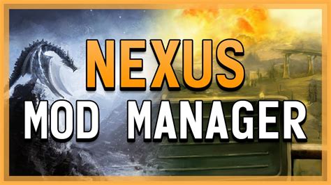 nexus mod manager|Installing Mods Using NMM .